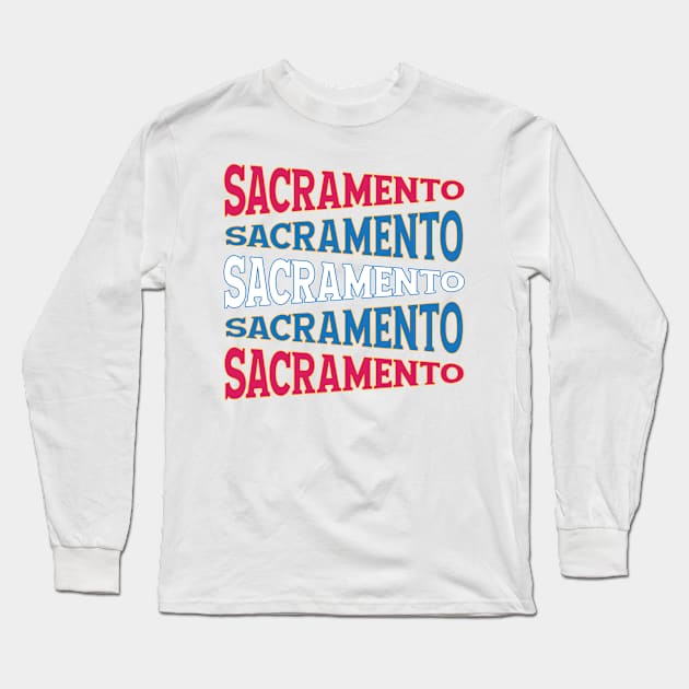 TEXT ART USA SACRAMENTO Long Sleeve T-Shirt by LAVA-ROMA-NOVA